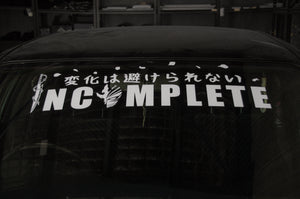 Banner For Incomplete Hollow Form Incomplete!! | Car Window Banner - Matte White – Incompletegl