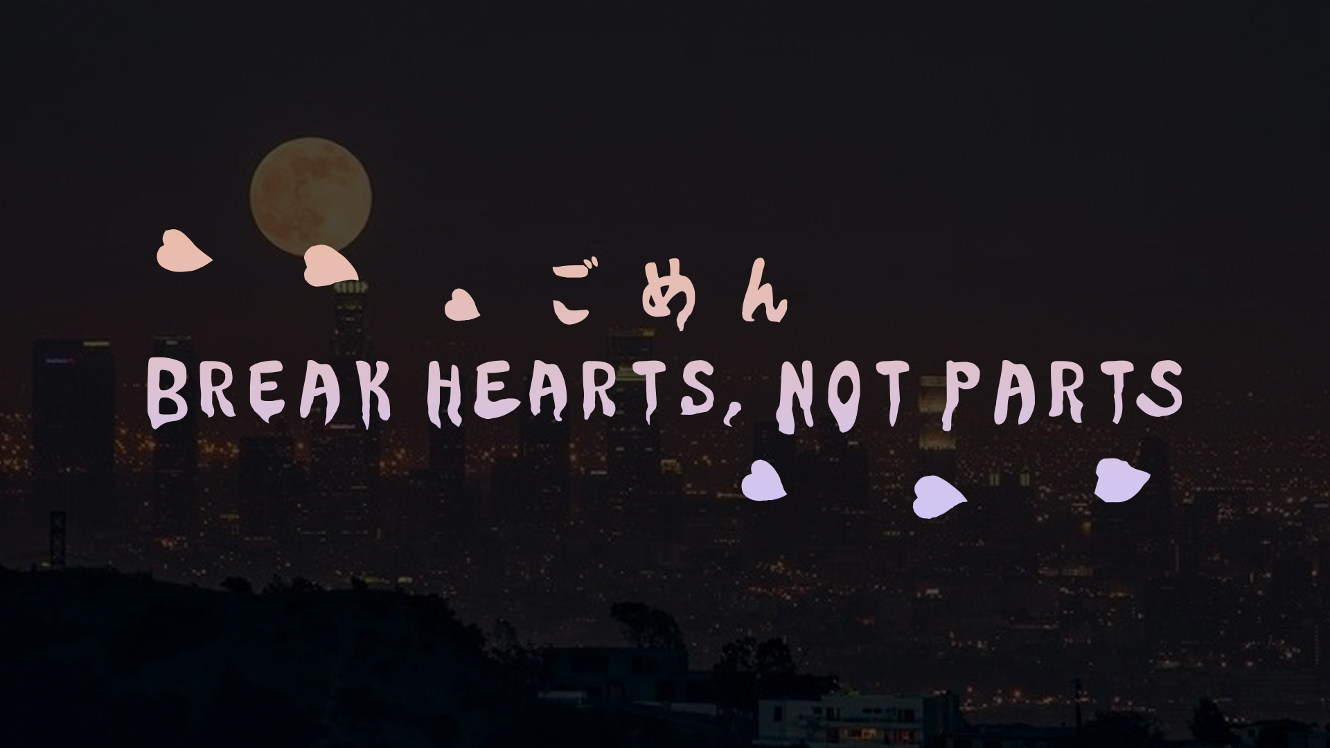 Break Hearts, Not Parts | Decal